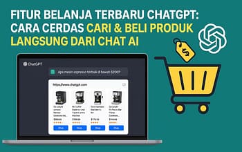 Terbaru! Fitur Belanja ChatGPT Cara Cerdas Cari & Beli Produk Langsung dari Chat AI